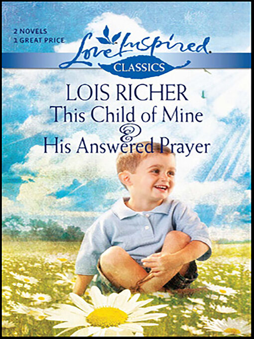 Title details for This Child of Mine & His Answered Prayer by Lois Richer - Available